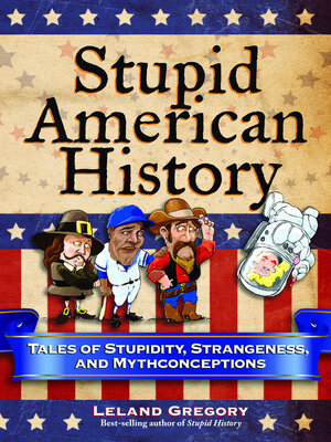 cover image of Stupid American History